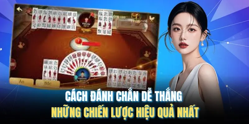 Cách Đánh Chắn Dễ Thắng
